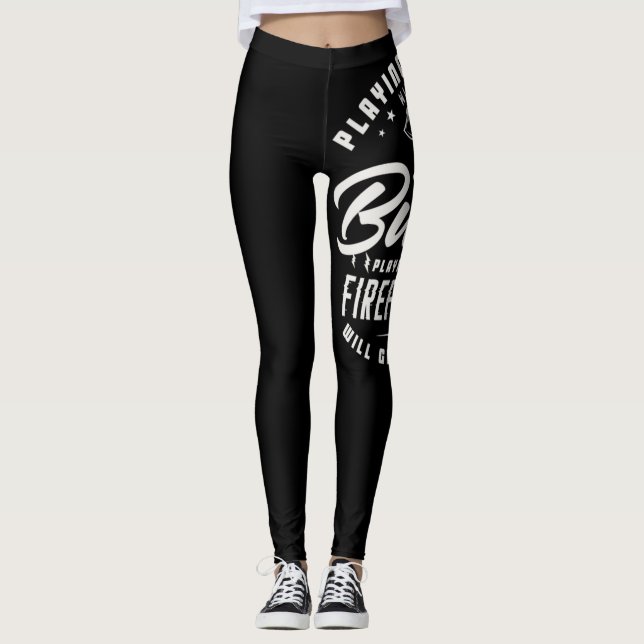 Leggings 40.Jouer Avec Le Feu Va Vous Faire Brûler Jouer Wi (Devant)