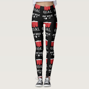 Leggings Amusant N'Importe Quel Trou Est Mon But La Chanson