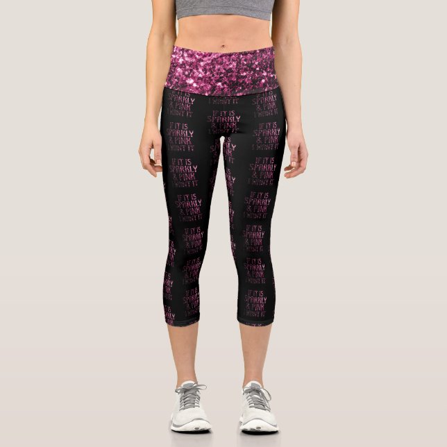 Leggings Capri Si c'est Sparkly et Pink je le veux noir motif (Recto)