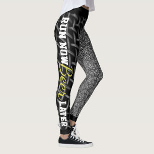 Leggings Exécuter Bière maintenant plus tard