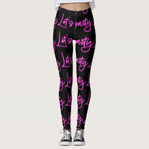Leggings Faisons la fête hot rose néon script noir motif