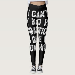 Leggings Je ne peux pas que mon enfant ait fait un jeu ou q