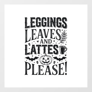 Leggings Leaves Lattes Halloween Fall Coffee Desig Window Cling
