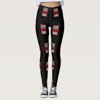Leggings Live Love Dance Dancer Design