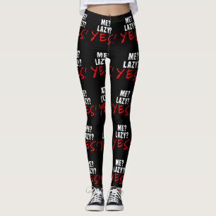 Leggings Moi? Lazy ? Oui!