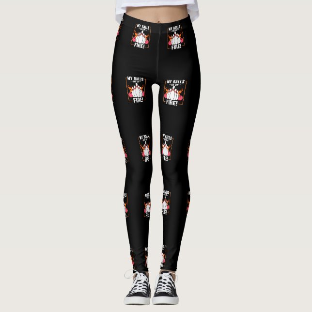 Leggings My Balls are on Fire Shirt Funny Bowling (Devant)