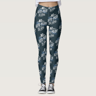Leggings Pas de pilote automatique. Soyez ici.