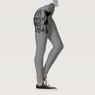 Leggings Personnalisé Être une sirène et faire des vagues