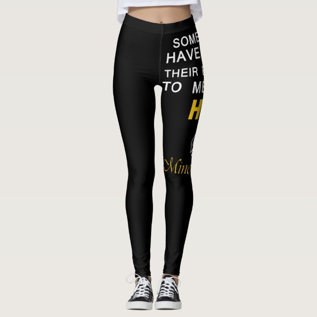 Leggings Somepeople Have To Wait Their Entire Lives To Meet (Devant)