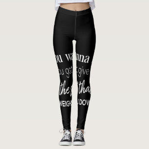 Leggings tu veux voler, tu dois abandonner