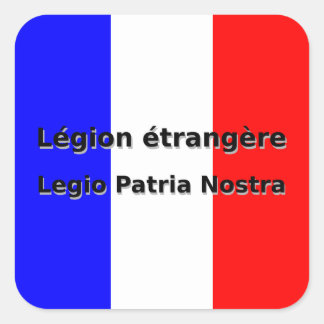 Legion etrangere - Legio Patria Nostra Square Sticker