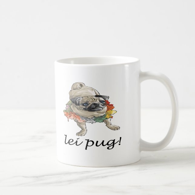Lei Pug! Coffee Mug (Right)