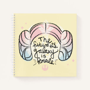Leia: The Future of the Galaxy is Female Notebook