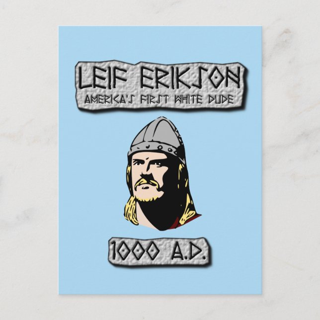 Leif Erikson: America's First White Dude Postcard (Front)