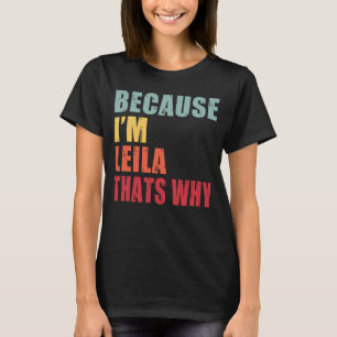 Leila I m Everyone is Talking About Leila T-Shirt