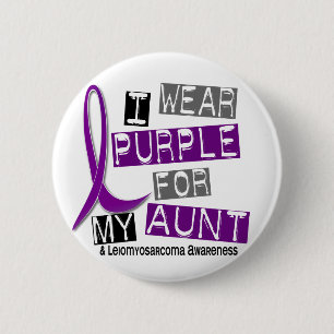 LEIOMYOSARCOMA I Wear Purple For My Aunt 37 2 Inch Round Button