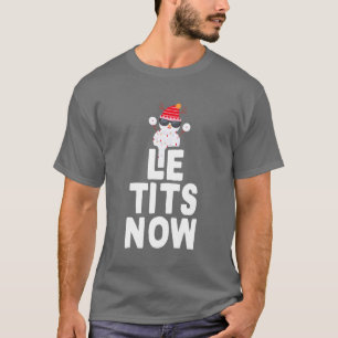 Leits Now Christmas Meme Gift Saying Let It Snow f T-Shirt