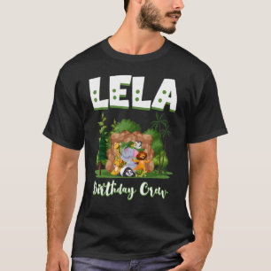 Lela Birthday Crew Zoo Bday Safari Party Celebrati T-Shirt