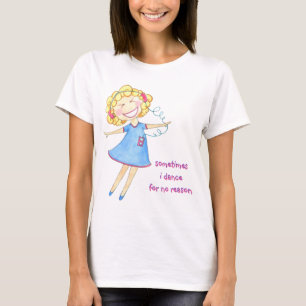 LeLe ~ Dance Cuz U Wanna T-Shirt