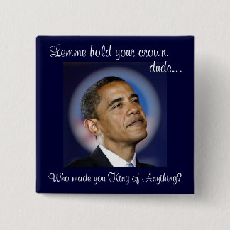 Lemme hold your crown, dude... 2 inch square button