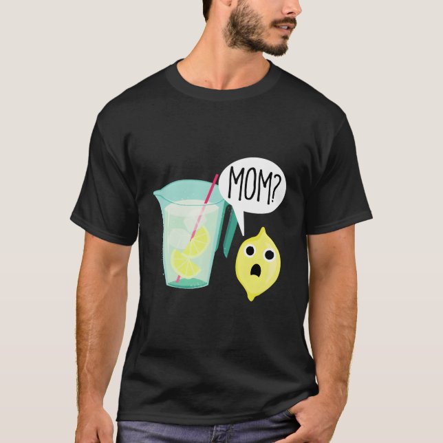Lemon And Lemonade Mom Dark Sick Humour Funny Cart T-Shirt (Front)