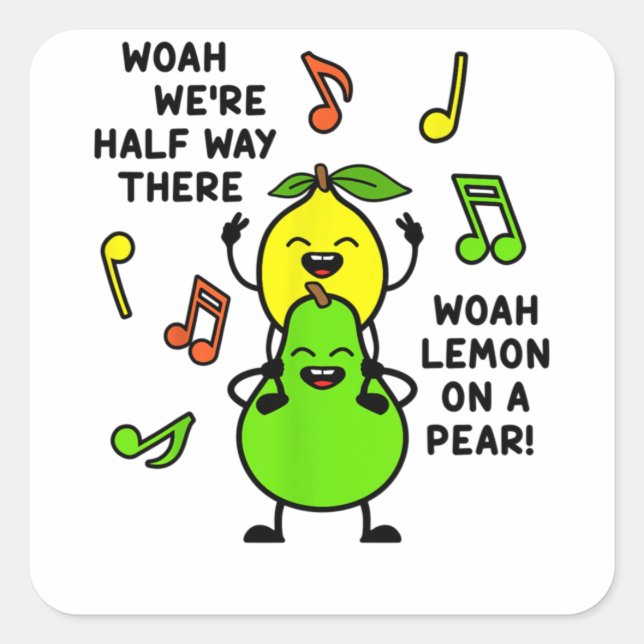 Lemon On A Pear Funny Foodie Lyric meme Square Sticker (Front)