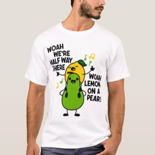 Lemon On A Pear, Funny Meme Lemon On A Pear Teache T-Shirt