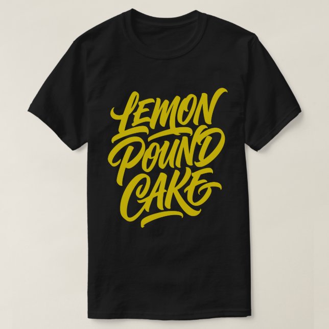 Lemon Pound Cake  T-Shirt (Design Front)