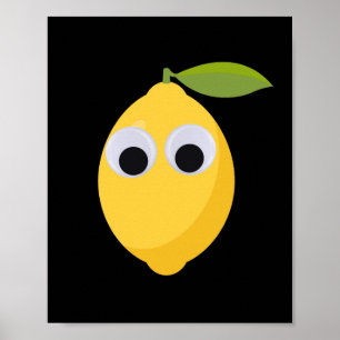 Lemon, sweet fruit with googly eyes poster