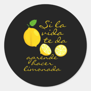 Lemonade Crew If Life Gives You Lemons Spanish Phr Classic Round Sticker