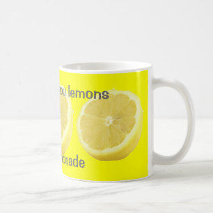 Lemonade - if life gives you lemons Advice Coffee Mug