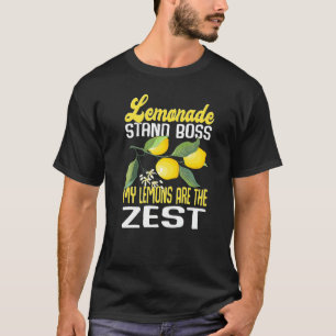 Lemonade Stand Boss My Lemons Are The Zest  Lemona T-Shirt