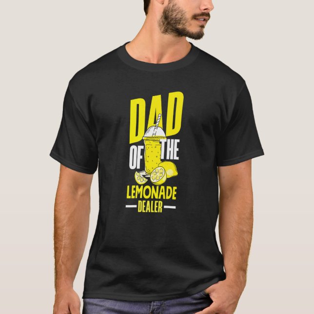 Lemonade Stand Juice Store Dad Of The Lemonade Dea T-Shirt (Front)