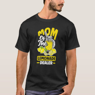 Lemonade Stand Juice Store Mom Of The Lemonade Dea T-Shirt