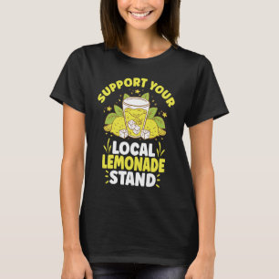 Lemonade Stand lemon Juice Homemade Lemonade 1 T-Shirt