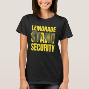 Lemonade Stand Security  Lemon Juice Summer Sungla T-Shirt