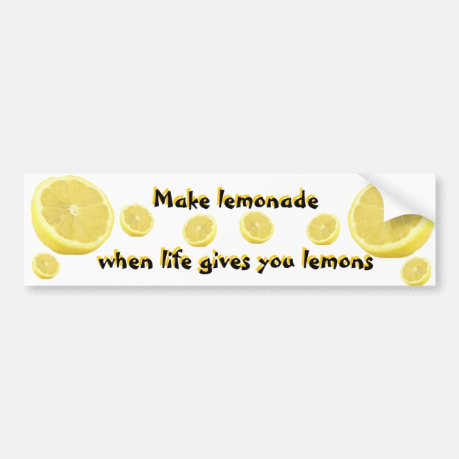 Lemonade - when life gives you lemons bumper sticker (Front)
