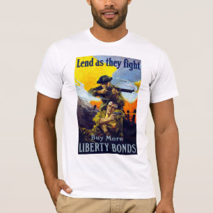 Lend as They Fight ~ Buy More Liberty Bonds T-Shirt