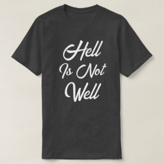 L'Enfer T-Shirt N'Est Pas Bien