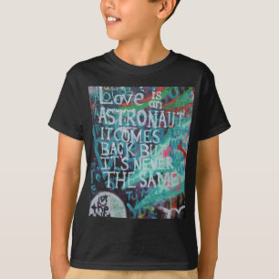 Lennon Wall, Love is like an astronaut graffiti T-Shirt