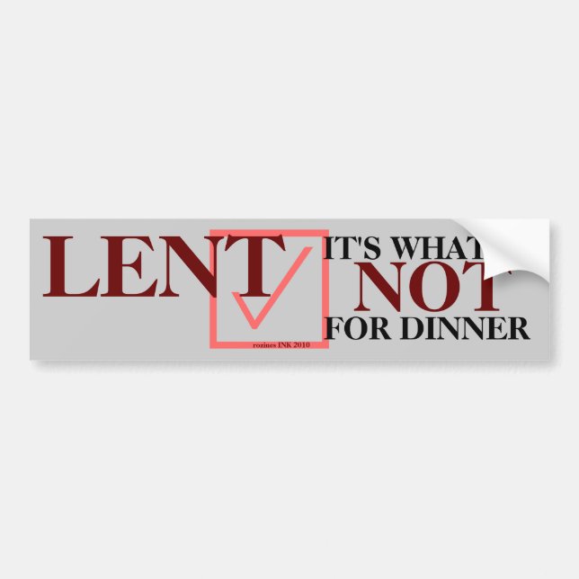 "LENT It's What's Not For Dinner" Autocollant inte (Devant)