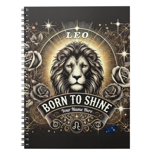 Leo “Born to Shine” Spiral Notebook  (Front)