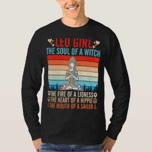 Leo Girl Soul Of Witch Heart Of A Hippie Mouth Of  T-Shirt