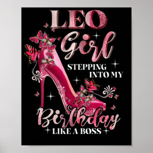 Leo Girl Stepping Into My Birthday Like A Boss Poster