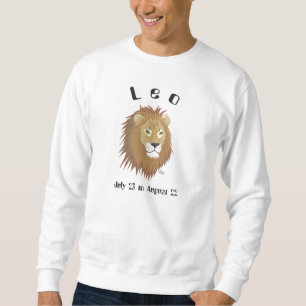 Leo July 23 to August 22 Sweatshirt