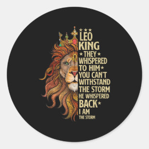 Leo King They Whispered To Him You Cant With Stand Classic Round Sticker