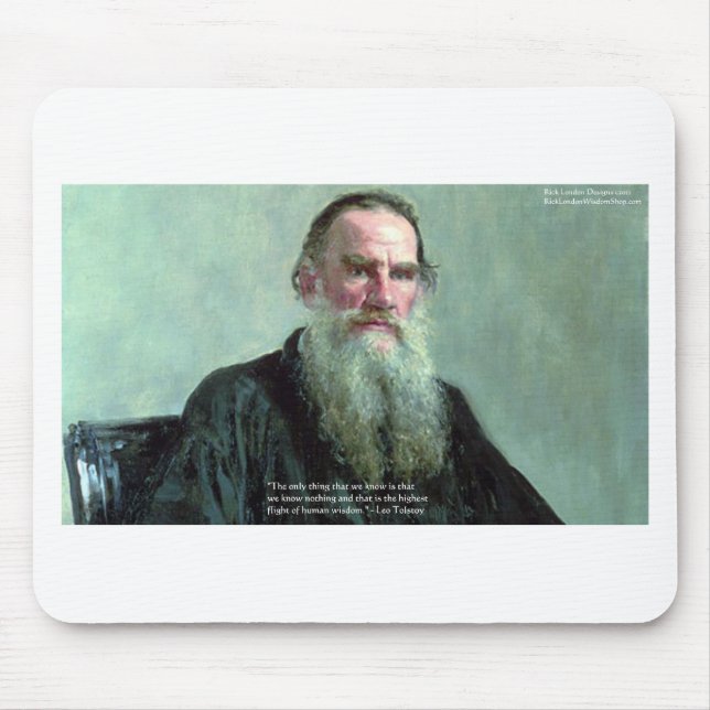 Leo Tolstoy "Know Nothing" Quote GIfts Tees Cards Mouse Pad (Front)