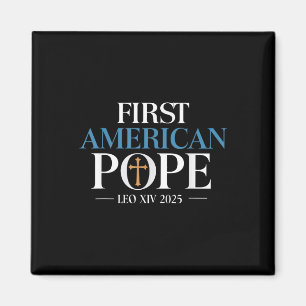 Leo Xiv The First American Pope  Magnet