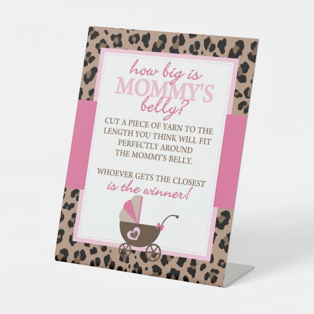  Leopard and Pink How Big is Mommy's Belly Game Pedestal Sign (Front)