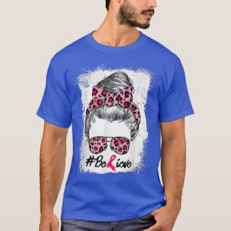 Leopard Breast Cancer Awareness Warrior Believe Me T-Shirt
